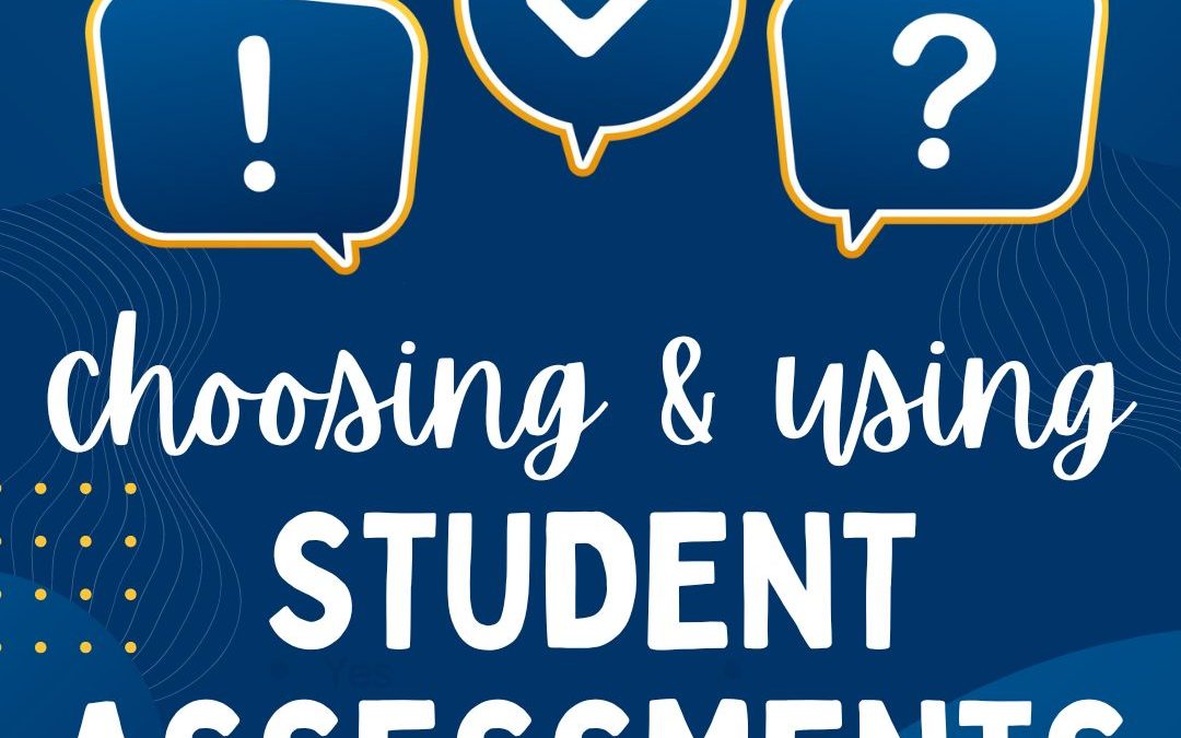 Student Assessments: How to Choose